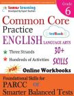 Common Core Practice - 6th Grade English Language Arts: Workbooks to Prepare for the Parcc or Smarter Balanced Test Cover Image