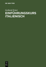 Einführungskurs Italienisch By Gerhard Ernst Cover Image