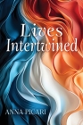 Lives Intertwined By Anna Picari Cover Image