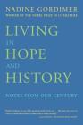 Living in Hope and History: Notes from Our Century By Nadine Gordimer Cover Image