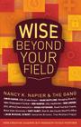 Wise Beyond Your Field By John Michael Schert, Gary Raney, Chris Petersen Cover Image