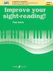 Improve Your Sight-Reading! Trinity Piano, Grade 2: A Workbook for Examinations (Faber Edition: Improve Your Sight-Reading) By Paul Harris Cover Image