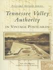 Tennessee Valley Authority in Vintage Postcards (Postcard History) By Mark Allen Stevenson Cover Image