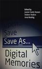 Save As... Digital Memories By J. Garde-Hansen (Editor), A. Hoskins (Editor), A. Reading (Editor) Cover Image