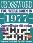 You Were Born in 1977: Crossword Puzzle Book: Crossword Puzzle Book With Word Find Puzzles for Seniors Adults and All Other Puzzle Fans & Per By Rymo Mon O. Publication Cover Image