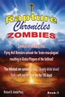 The Rapture Chronicles: Zombies: Zombies By Richard Vanderploeg Cover Image
