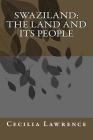Swaziland: The Land and Its People By Cecilia Lawrence Cover Image