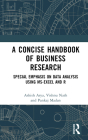 A Concise Handbook of Business Research: Special Emphasis on Data Analysis Using MS-Excel and R Cover Image