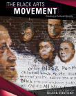 The Black Arts Movement: Creating a Cultural Identity (Lucent Library of Black History) Cover Image
