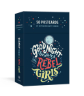 Good Night Stories for Rebel Girls: 50 Postcards of Women Creators, Leaders, Pioneers, Champions, and Warriors Cover Image