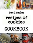 recipes of cookies: greek cookies recipes By Levi Macias Cover Image
