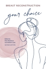 Breast Reconstruction Your Choice Cover Image