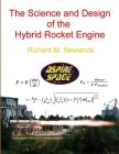 The science and design of the hybrid rocket engine By Richard M. Newlands Cover Image