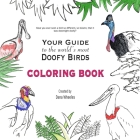 Your Guide to the World's Most Doofy Birds Coloring Book By Dana Wheeles (Artist) Cover Image