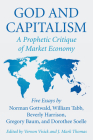 God and Capitalism By Vern Visick (Editor), J. Mark Thomas (Editor), Norman K. Gottwald (Introduction by) Cover Image