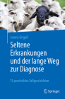 Seltene Erkrankungen Und Der Lange Weg Zur Diagnose: 15 Persönliche Fallgeschichten By Lorenz Grigull Cover Image