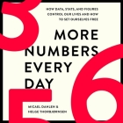 More Numbers Every Day: How Data, Stats, and Figures Control Our Lives and How to Set Ourselves Free By Micael Dahlen, Micael Dahlen (Read by), Helge Thorbjørnsen Cover Image
