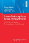 Unterrichtskonzeptionen Für Den Physikunterricht: Ein Lehrbuch Für Studium, Referendariat Und Unterrichtspraxis Cover Image