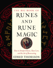 The Big Book of Runes and Rune Magic: How to Interpret Runes, Rune Lore, and the Art of Runecasting (Weiser Big Book Series) Cover Image