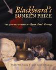 Blackbeard's Sunken Prize: The 300-Year Voyage of Queen Anne's Revenge By Mark U. Wilde-Ramsing, Linda F. Carnes-McNaughton Cover Image