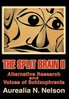 The Split Brain II: Alternative Research and Voices of Schizophrenia Cover Image