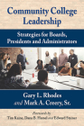 Community College Leadership: Strategies for Boards, Presidents and Administrators By Gary L. Rhodes, Mark A. Creery Sr Cover Image
