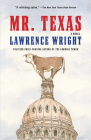 Mr. Texas: A novel By Lawrence Wright Cover Image