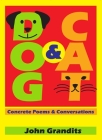 Dog & Cat: Concrete Poems & Conversations By John Grandits, John Grandits (Illustrator) Cover Image