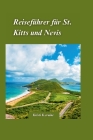 Reiseführer für St. Kitts und Nevis 2024: Ihr ultimativer Reiseführer für einen perfekten Urlaub in der Karibik mit Insider-Tipps, und Must-See Angezo Cover Image