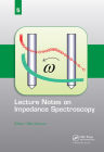 Lecture Notes on Impedance Spectroscopy: Volume 5 - Cover Image