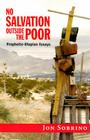 No Salvation Outside the Poor: Prophetic-Utopian Essays By Jon Sobrino Cover Image