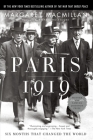 Paris 1919: Six Months That Changed the World By Margaret MacMillan, Richard Holbrooke (Foreword by) Cover Image