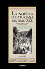 La Novela Ecuatoriana del Siglo XIX Cover Image