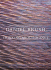 Daniel Brush: Thinking about Monet Cover Image