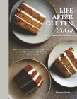 Life After Gluten (A.G.): Vol. 1: Breakfasts & Desserts (Life A.G. #1) Cover Image