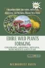 Edible Wild Plants Foraging Colorado, Arizona, Nevada, New Mexico and Utah: A Beginner's Guide for Finding, Identifying, Harvesting, and Preparing Org Cover Image