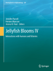 Jellyfish Blooms IV: Interactions with Humans and Fisheries (Developments in Hydrobiology #220) By Jennifer Purcell (Editor), Hermes Mianzan (Editor), Jessica R. Frost (Editor) Cover Image