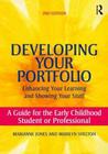 Developing Your Portfolio - Enhancing Your Learning and Showing Your Stuff: A Guide for the Early Childhood Student or Professional Cover Image