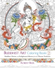 Buddhist Art Coloring Book 2: Buddhas, Deities, and Enlightened Masters from the Tibetan Tradition By Robert Beer Cover Image