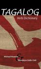 Tagalog Verb Dictionary By Michael Hawkins, Rhodalyne Gallo-Crail Cover Image