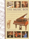 The Music Box: Musical Instruments and the Great Composers: Two Encyclopedias of Classical Music, with More Than 1150 Photographs Cover Image