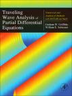 Traveling Wave Analysis of Partial Differential Equations: Numerical and Analytical Methods with MATLAB and Maple Cover Image