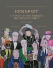 Hennessy: A Toast to the World's Preeminent Spirit Cover Image