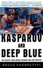 Kasparov and Deep Blue: The Historic Chess Match Between Man and Machine Cover Image