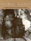 Steel Rails and Iron Men: A Pictorial History of the Kettle Valley Railway Cover Image