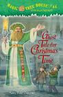 A Ghost Tale for Christmas Time (Magic Tree House (R) Merlin Mission #44) Cover Image