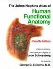 The Johns Hopkins Atlas of Human Functional Anatomy By Leon Schlossberg, George D. Zuidema Cover Image