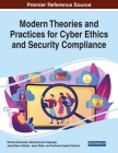 Modern Theories and Practices for Cyber Ethics and Security Compliance By Winfred Yaokumah (Editor), Muttukrishnan Rajarajan (Editor), Jamal-Deen Abdulai (Editor) Cover Image