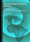 Jamaican Speech Forms in Ethiopia: The Emergence of a New Linguistic Scenario in Shashamane By Rosanna Masiola Cover Image