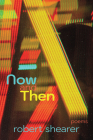 Now and Then By Robert Shearer Cover Image